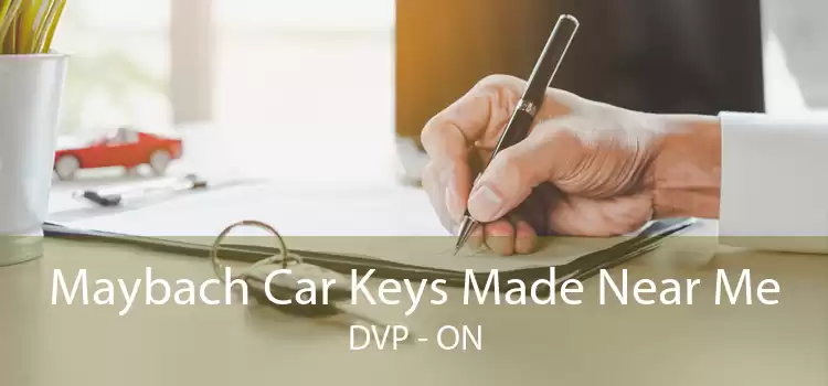 Maybach Car Keys Made Near Me DVP - ON
