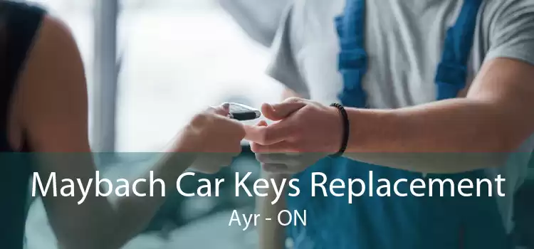 Maybach Car Keys Replacement Ayr - ON