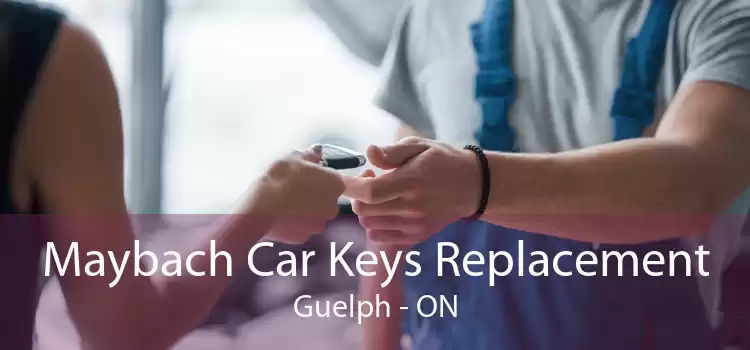 Maybach Car Keys Replacement Guelph - ON