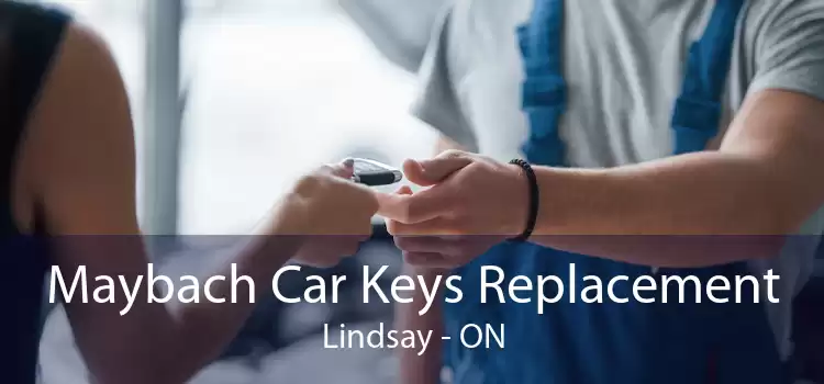 Maybach Car Keys Replacement Lindsay - ON