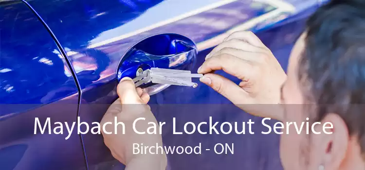 Maybach Car Lockout Service Birchwood - ON