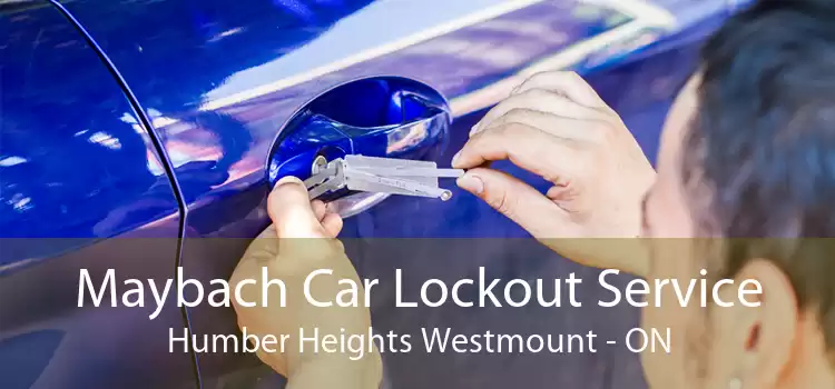 Maybach Car Lockout Service Humber Heights Westmount - ON