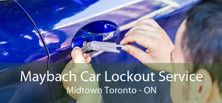Maybach Car Lockout Service Midtown Toronto - ON