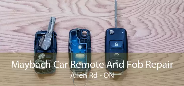 Maybach Car Remote And Fob Repair Allen Rd - ON