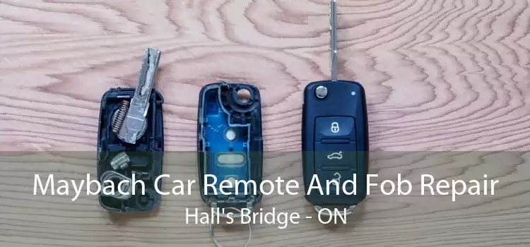 Maybach Car Remote And Fob Repair Hall's Bridge - ON