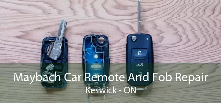 Maybach Car Remote And Fob Repair Keswick - ON