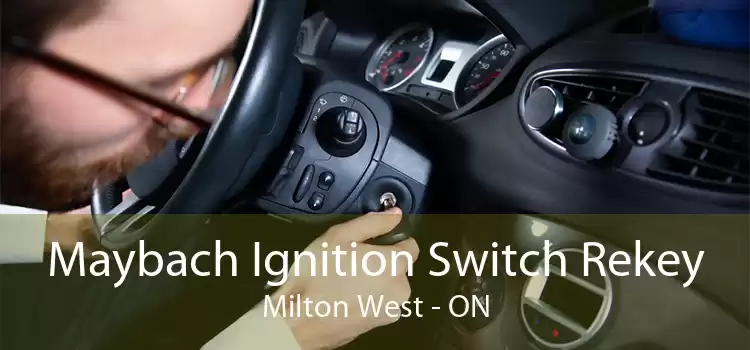 Maybach Ignition Switch Rekey Milton West - ON
