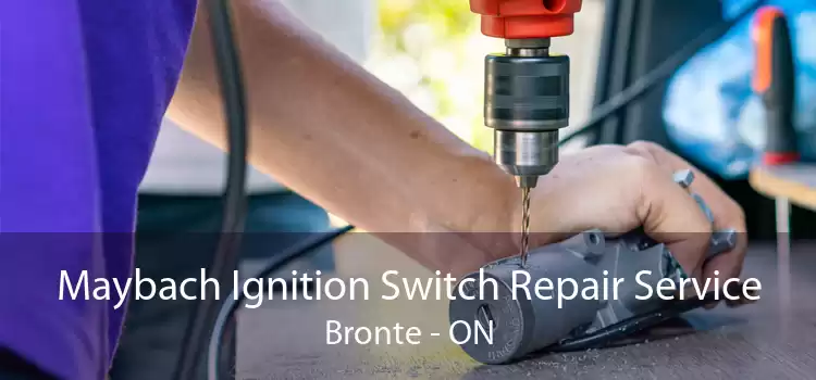 Maybach Ignition Switch Repair Service Bronte - ON