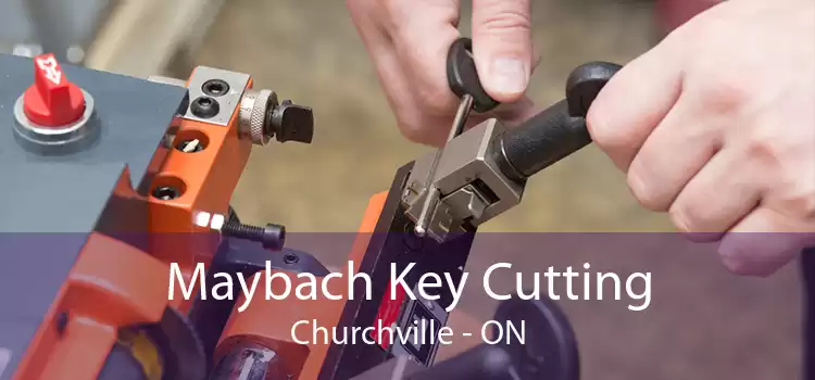 Maybach Key Cutting Churchville - ON