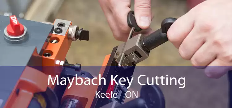 Maybach Key Cutting Keele - ON