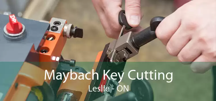 Maybach Key Cutting Leslie - ON
