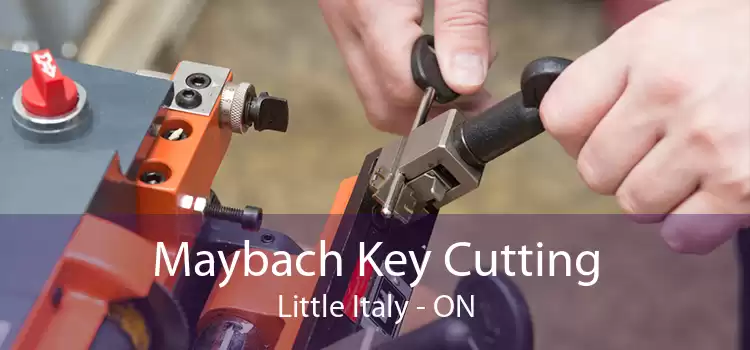 Maybach Key Cutting Little Italy - ON
