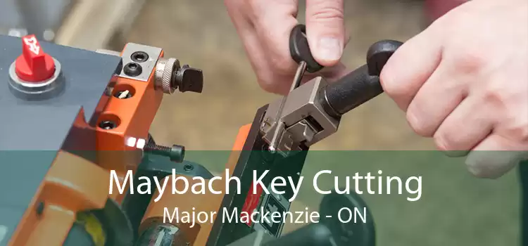 Maybach Key Cutting Major Mackenzie - ON