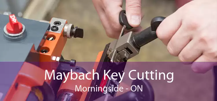 Maybach Key Cutting Morningside - ON
