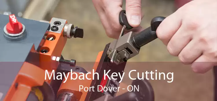 Maybach Key Cutting Port Dover - ON