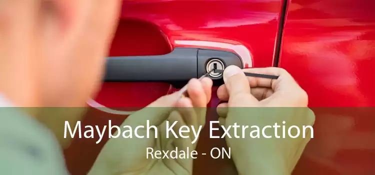 Maybach Key Extraction Rexdale - ON