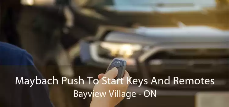 Maybach Push To Start Keys And Remotes Bayview Village - ON