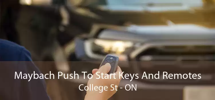 Maybach Push To Start Keys And Remotes College St - ON