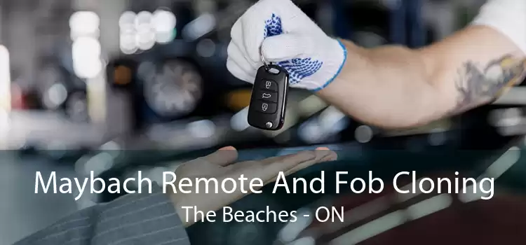 Maybach Remote And Fob Cloning The Beaches - ON