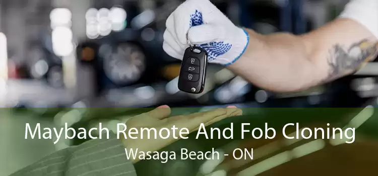 Maybach Remote And Fob Cloning Wasaga Beach - ON