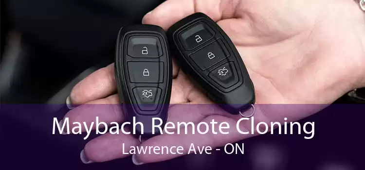 Maybach Remote Cloning Lawrence Ave - ON