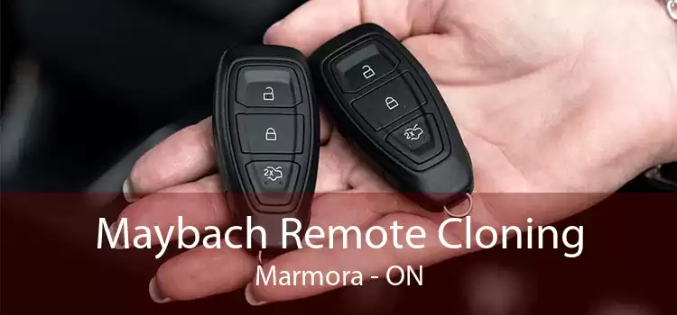 Maybach Remote Cloning Marmora - ON