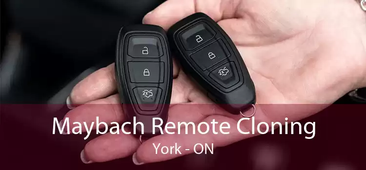 Maybach Remote Cloning York - ON