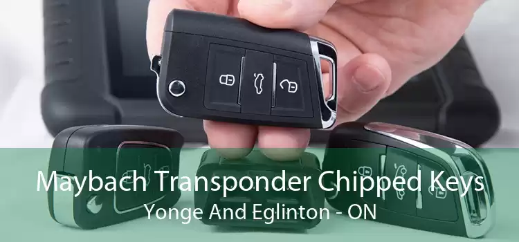 Maybach Transponder Chipped Keys Yonge And Eglinton - ON
