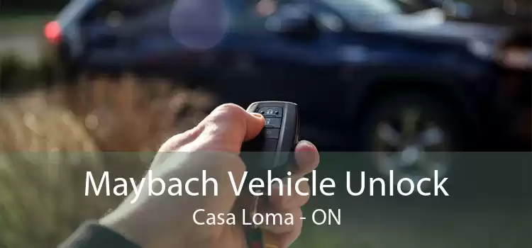 Maybach Vehicle Unlock Casa Loma - ON