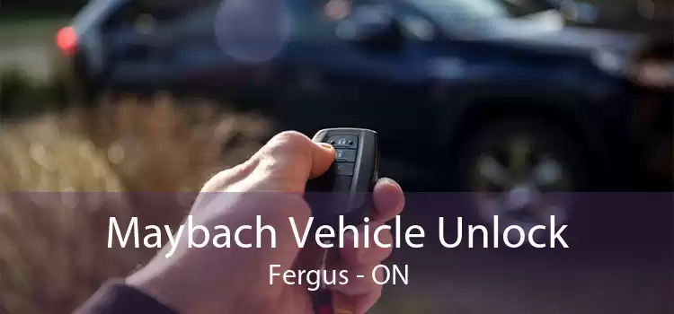 Maybach Vehicle Unlock Fergus - ON
