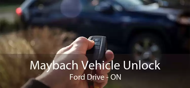 Maybach Vehicle Unlock Ford Drive - ON