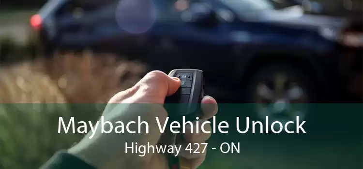 Maybach Vehicle Unlock Highway 427 - ON