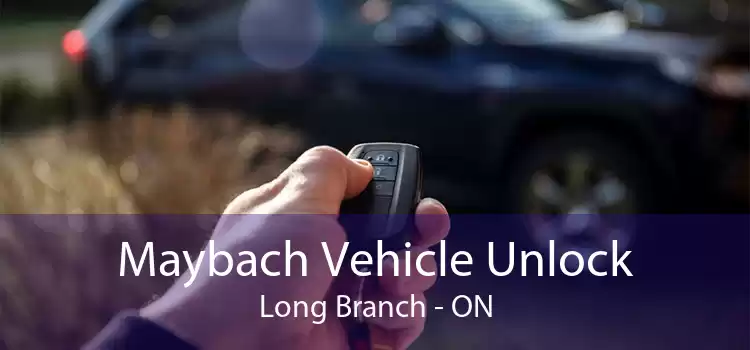 Maybach Vehicle Unlock Long Branch - ON