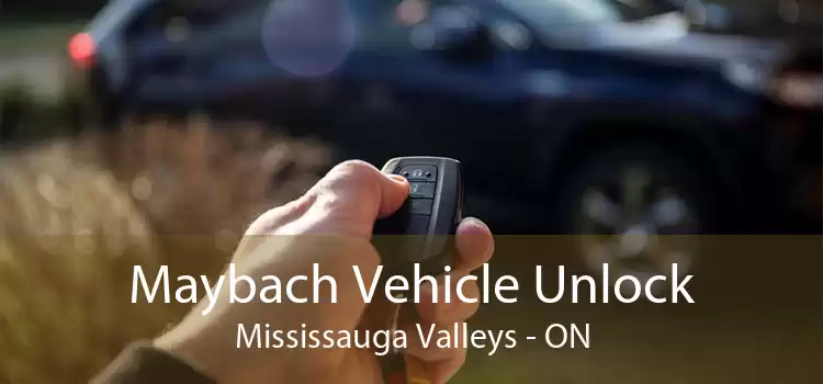 Maybach Vehicle Unlock Mississauga Valleys - ON