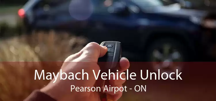 Maybach Vehicle Unlock Pearson Airpot - ON