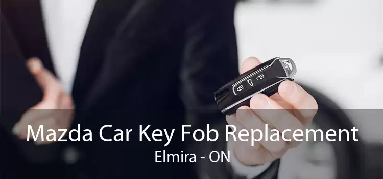 Mazda Car Key Fob Replacement Elmira - ON
