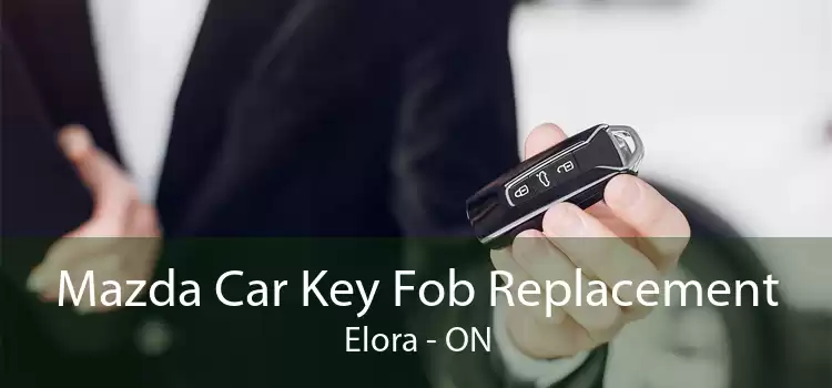 Mazda Car Key Fob Replacement Elora - ON