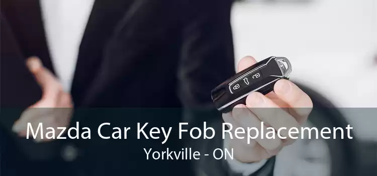 Mazda Car Key Fob Replacement Yorkville - ON