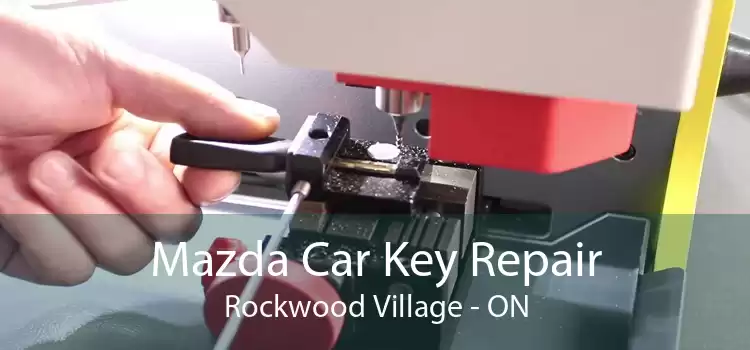 Mazda Car Key Repair Rockwood Village - ON