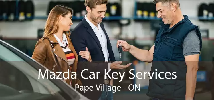 Mazda Car Key Services Pape Village - ON
