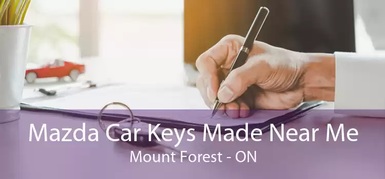 Mazda Car Keys Made Near Me Mount Forest - ON