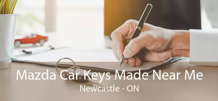 Mazda Car Keys Made Near Me Newcastle - ON