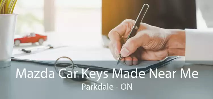 Mazda Car Keys Made Near Me Parkdale - ON
