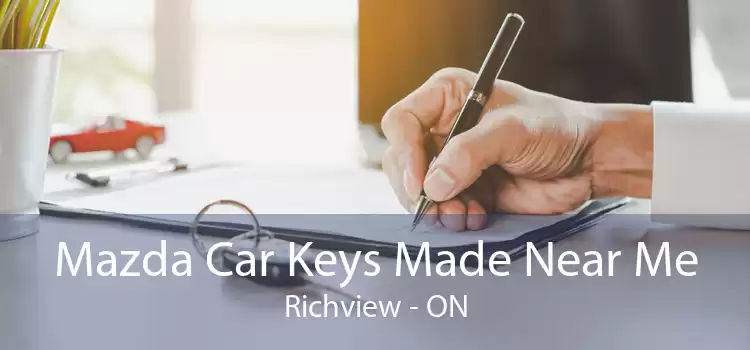 Mazda Car Keys Made Near Me Richview - ON