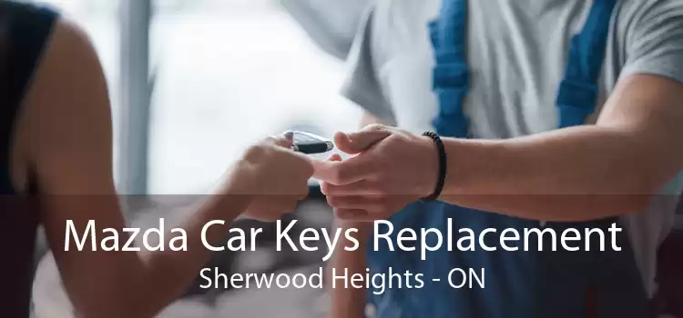 Mazda Car Keys Replacement Sherwood Heights - ON