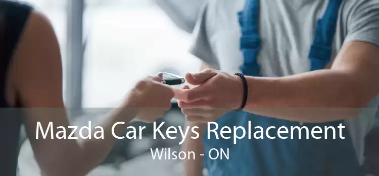 Mazda Car Keys Replacement Wilson - ON