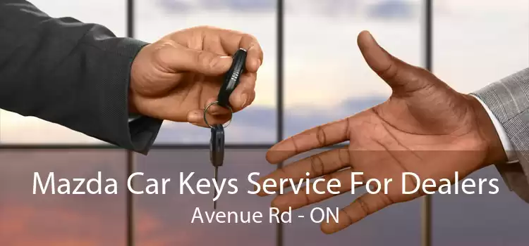 Mazda Car Keys Service For Dealers Avenue Rd - ON