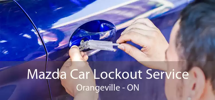 Mazda Car Lockout Service Orangeville - ON