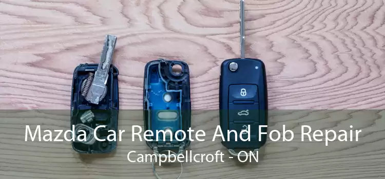 Mazda Car Remote And Fob Repair Campbellcroft - ON