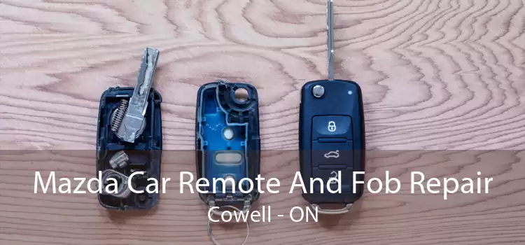 Mazda Car Remote And Fob Repair Cowell - ON